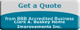 Clark A Buskey Home Improvements Inc BBB Request a Quote