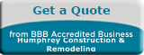 Humphrey Construction & Remodeling BBB Request a Quote