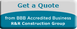 R&R Construction Group BBB Request a Quote